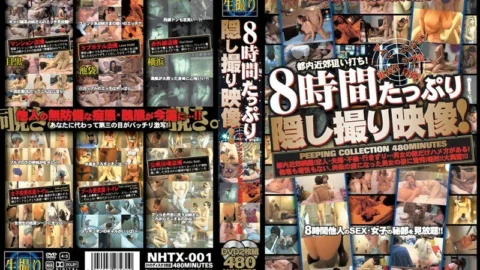 NHTX-001 8 Hours Plenty Of Hidden Video!